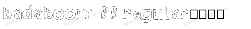 badaboom BB regular字体转换